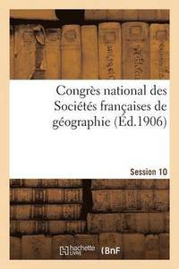 bokomslag Congrès National Des Sociétés Françaises de Géographie Session 10