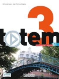 bokomslag Totem 3: Livre de L'Eleve + DVD-ROM + Manuel Numerique Eleve: Totem 3: Livre de L'Eleve + DVD-ROM + Manuel Numerique Enrichi Pour L'Apprenant (B1) [Wi