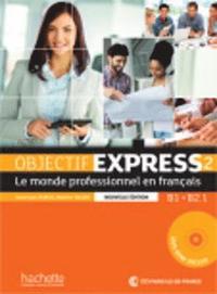 bokomslag Objectif Express 2 - Le Monde Professionnel En Francais - Nouvelle Dition: Livre de L' L Ve + DVD-Rom: B1 - B2.1 (French Edition)
