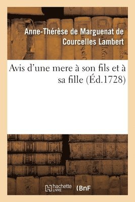 Anne-Thérèse de Marguenat de Courcelles Lambert, Anne de Marguenat de Courcelles Lambert, LAMBERT-A-T - Avis d'une mere à son fils et à sa fille, Häftad