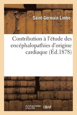 Contribution  l'tude Des Encphalopathies d'Origine Cardiaque 1
