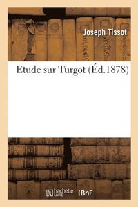 bokomslag Etude Sur Turgot