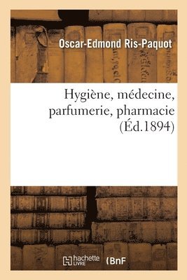 Hygiène, Médecine, Parfumerie, Pharmacie 1