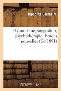 bokomslag Hypnotisme, Suggestion, Psychothrapie. Etudes Nouvelles