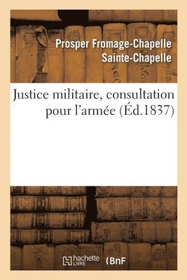 bokomslag Justice Militaire, Consultation Pour l'Arme