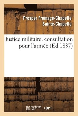 Justice Militaire, Consultation Pour l'Armee 1