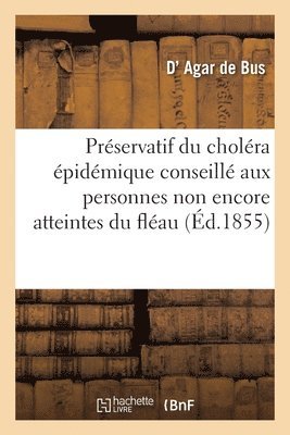 Agar de Bus-D, AGAR DE BUS-D - Préservatif Du Choléra Épidémique Conseillé Aux Personnes Bien Portantes, Häftad