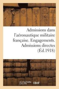 bokomslag Admissions Dans l'Aronautique Militaire Franaise. Engagements. Admissions Directes
