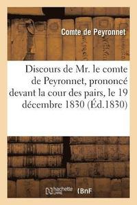 bokomslag Discours Prononcé Devant La Cour Des Pairs Le 19 Décembre 1830