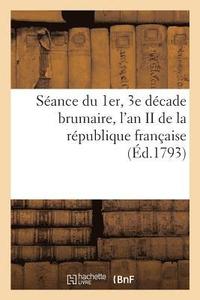 bokomslag Sance Du 1er, 3e Dcade Brumaire, l'An II de la Rpublique Franaise