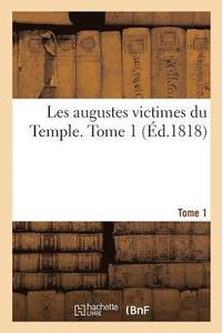 bokomslag Les Augustes Victimes Du Temple