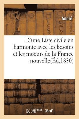 André - D'une liste civile en harmonie avec les besoins et les moeurs de la France nouvelle, Häftad