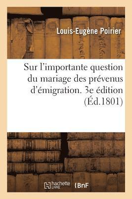 Sur l'Importante Question Du Mariage Des Prvenus d'migration. 3e dition 1