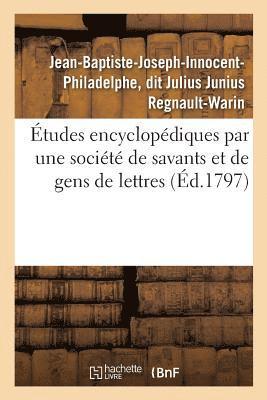 bokomslag tudes Encyclopdiques Par Une Socit de Savants Et de Gens de Lettres