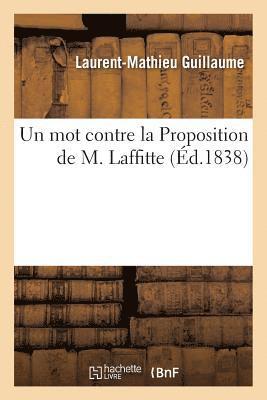Un Mot Contre La Proposition de M. Laffitte 1