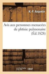 bokomslag Avis Aux Personnes Menaces de Phtisie Pulmonaire