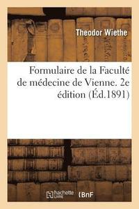 bokomslag Formulaire de la Faculte de Medecine de Vienne. 2e Edition