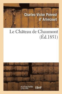 bokomslag Le Château de Chaumont