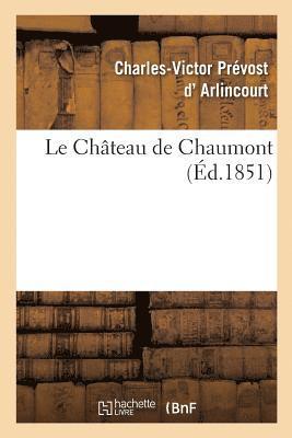 bokomslag Le Chteau de Chaumont