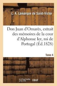 bokomslag Don Juan d'Ornars, Extrait Des Mmoires de la Cour d'Alphonse Ier, Roi de Portugal