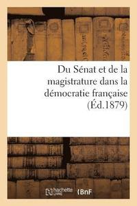 bokomslag Du Snat Et de la Magistrature Dans La Dmocratie Franaise