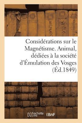 bokomslag Considrations Sur Le Magntisme. Animal, Ddies  La Socit d'mulation Des Vosges