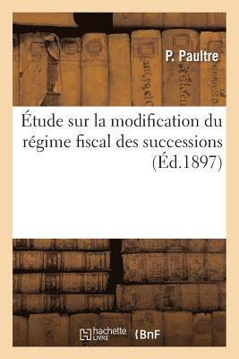 bokomslag tude Sur La Modification Du Rgime Fiscal Des Successions