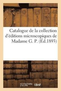 bokomslag Catalogue de la Collection d'Editions Microscopiques de Madame G. P.