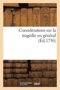 bokomslag Considerations Sur La Tragedie En General, Ou Par Occasion l'On Examine