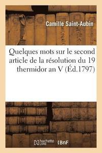 bokomslag Quelques Mots Sur Le Second Article de la Resolution Du 19 Thermidor an V