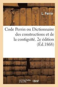 bokomslag Code Perrin. Dictionnaire Des Constructions Et de la Contigut. 2e dition