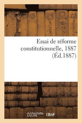 bokomslag Essai de Réforme Constitutionnelle, 1887