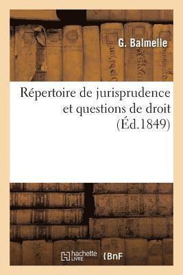 bokomslag Repertoire de Jurisprudence Et Questions de Droit