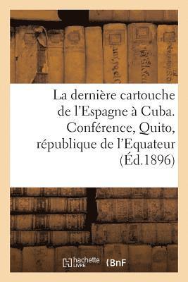 bokomslag La Dernire Cartouche de l'Espagne  Cuba