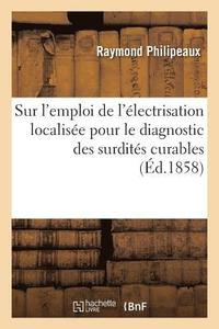 bokomslag tudes Cliniques Sur l'Emploi de l'lectrisation Localise Pour Le Diagnostic Des Surdits Curables