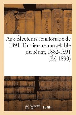 E Dentu, E. Dentu, SANS AUTEUR - Aux Électeurs Sénatoriaux de 1891. Neuf ANS de Sénatoriat, Häftad