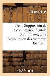 bokomslag Suppression de la Compression Digitale Préliminaire, Dans l'Amputation Des Membres