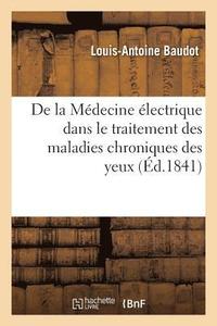 bokomslag de la Mdecine lectrique Dans Le Traitement Des Maladies Chroniques Des Yeux