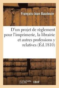 bokomslag Esquisse d'Un Projet de Rglement Pour l'Imprimerie, La Librairie Et Autres Professions Y Relatives