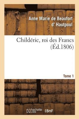 Childric, Roi Des Francs 1