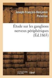 bokomslag Étude Sur Les Ganglions Nerveux Périphériques