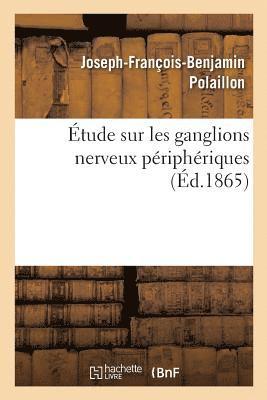 bokomslag Etude Sur Les Ganglions Nerveux Peripheriques