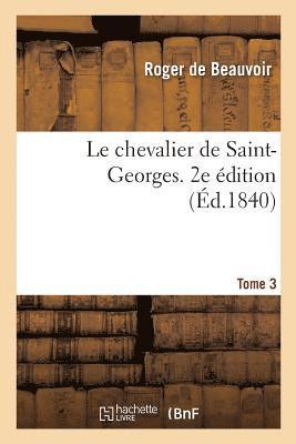 Le Chevalier de Saint-Georges. 2e dition 1