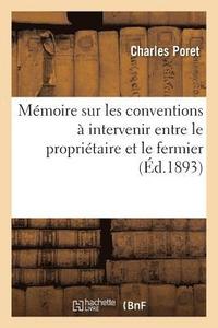 bokomslag Memoire Sur Les Conventions A Intervenir Entre Le Proprietaire Et Le Fermier