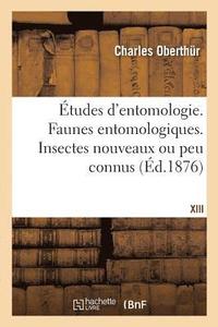 bokomslag tudes d'Entomologie. Faunes Entomologiques, Descriptions d'Insectes Nouveaux Ou Peu Connus