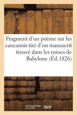 Fragment d'Un Poeme Sur Les Cancanois Tire d'Un Manuscrit Trouve Dans Les Ruines de Babylone 1