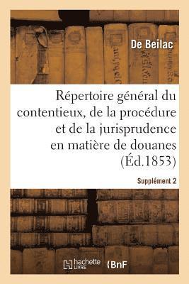 bokomslag Rpertoire Gnral Du Contentieux, de la Procdure Et de la Jurisprudence En Matire de Douanes