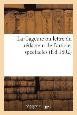 bokomslag La Gageure Ou Lettre Du Rdacteur de l'Article, Spectacles