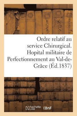 bokomslag Hopital Militaire de Perfectionnement Au Val-De-Grace. Ordre Relatif Au Service Chirurgical