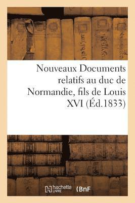 bokomslag Nouveaux Documents Relatifs Au Duc de Normandie, Fils de Louis XVI